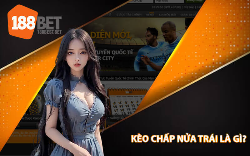 Kèo Chấp Nửa Trái